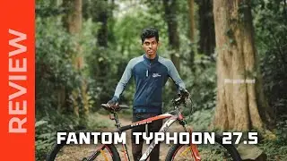 Fantom Typhoon 27.5 Test Ride & Detailed Review | Bicyclekart