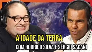 A Idade da Terra com Rodrigo Silva e S&eacute;rgio Sacani