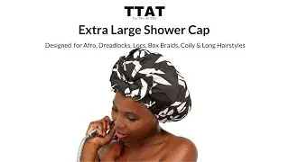 TTAT Extra Large & Adjustable Shower Cap for braids, locs & afro