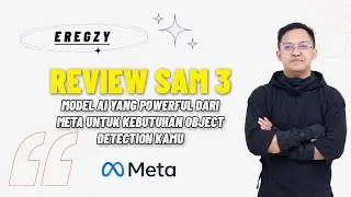 REVIEW SEGMENT ANYTHING MODEL (SAM 3) | MODEL AI DARI META YANG POWERFUL~