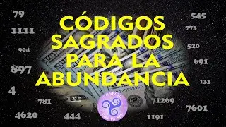 Atrae la ABUNDANCIA a tu vida con C&oacute;digos Sagrados