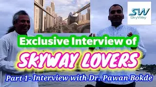 SKYWAY | Exclusive Interview of SkyWay Lovers Part1| Suraj Hinge Interview with Dr. Pawan Bokde