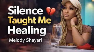 Silence Taught Me Healing | Melody Shayari
