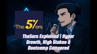The5ers Explained | Hyper Growth, High Stakes & Bootcamp Compared (Prop Firm Guide)