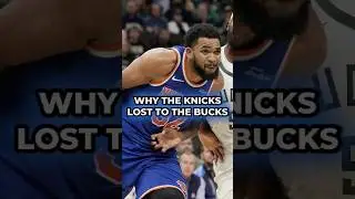 THIS IS WHY The Knicks Lost To The Bucks