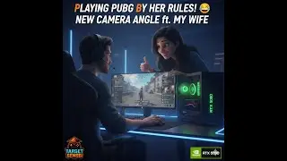 Playing PUBG by Her Rules! 😂 New Camera Angle ft. My Wife!