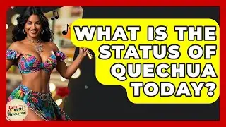 What Is The Status Of Quechua Today? - Latin Music Revolution