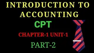 CPT ACCOUNTS-CHAPTER 1- UNIT 1-PART 2 MEANING OF ACCOUNTING
