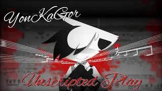 Yonkagor - Unscripted Play | Fan music video