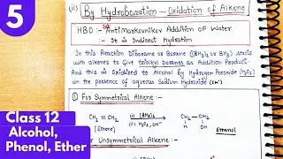 5) Hydroboration Oxidation of alkene| Preparation of alcohol| Alcohol, phenol, ethers class12 #neet