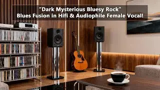 Dark Mysterious Bluesy Rock in Hifi