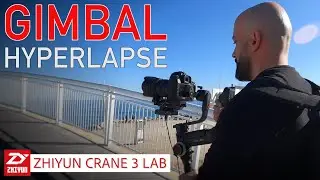Cómo HACER un HYPERLAPSE con GIMBAL (ZHIYUN CRANE 3 LAB)