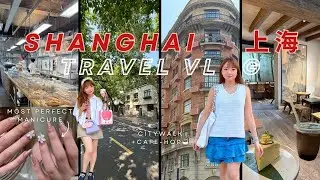 Shanghai City Walk: Fuxing to Anfu Road + Luxury 4 Hrs Manicure & Food ☕💅 | #shanghai travel vlog 1