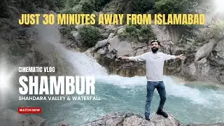 Hidden Gem Near Islamabad | Shambur Waterfall in Shahdara Valley (Just 30 Mins Away!)