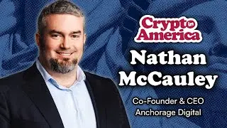 How Anchorage Is Securing Crypto For BlackRock & Cantor Fitzgerald | Nathan McCauley