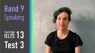 IELTS Speaking - Cambridge 13 - Test 3 / Band 8 - 9 Sample