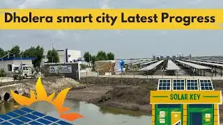 Dholera Smart City Latest Report | TATA Power renewables Energy Solar Park | Greenfield City