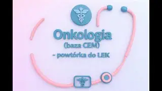 Onkologia - 2 (powtórka do LEK)