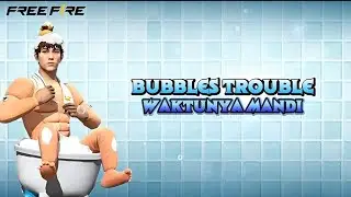 SOIJ BUNDLE BUBBLE TROUBLE DAN EMOTE WAKTUNYA MANDI BARU I FREE FIRE
