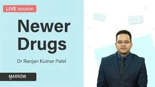 Live Session on Newer Drugs with Dr Ranjan Kumar Patel