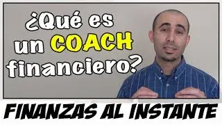 &iquest;Qu&eacute; es un COACH financiero?