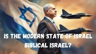 Is The Modern State Of Israel Biblical Israel