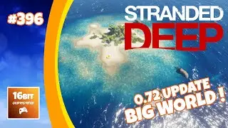 Stranded Deep: Update 0.72 (BIG WORLD Update!) #396