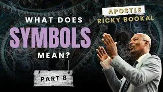 What Do Symbols Mean?  PT. 8 | Apostle Ricky Bookal | Pure Heart Church Int
