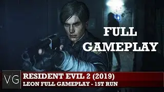 Resident Evil 2 (2019) - Leon S. Kennedy full gameplay - 1st run. No commentary.