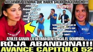 😱 AVANCE 52 EXATLON ESTADOS UNIDOS 2025 ROJA ABANDONA!!! ¿SPOILER SE CUMPLE? AZUL GANA TODO