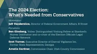 A Conservative Agenda for Democracy, The 2024 Election: What&rsquo;s Needed from Conservatives (HD)