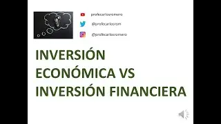INVERSI&Oacute;N ECON&Oacute;MICA VS INVERSI&Oacute;N FINANCIERA