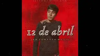 Jan forever Music - 12 De Abril [Audio Cover]