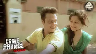कॉलेज गर्ल की मासूम मोहब्बत कैसे बनी खतरनाक साजिश? | Best Of CRIME PATROL SATARK | Latest Episode