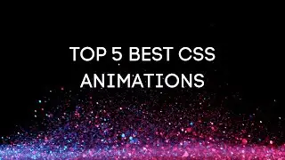 Top 5 CSS animations | HTML | CSS | Anime.JS | Three.js | Javascript | Best Animations | Best Top 5