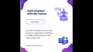 Интеграция чат-бота AWS с MS Teams для ChatOps