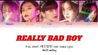 Red Velvet (레드벨벳) - 'Really Bad Boy's Color Coded Lyrics Han/Rom/Eng