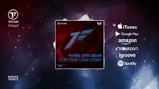 Mark van Gear - Our True Love Story [Official]