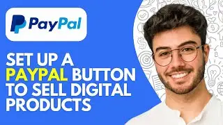 How to Set Up a PayPal Button to Sell Digital Products on Your Website (2026)