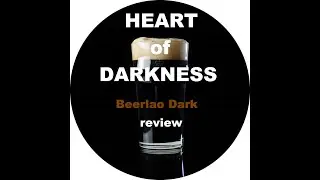 Heart of Darkness - the Beerlao Dark review.