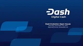 Dash Evolution Open House 2019 - Original Stream