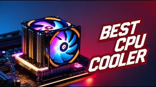 Best CPU Cooler 2025 | TOP 5 CPU Coolers for PC 2025