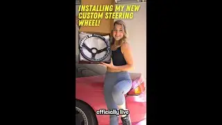 Installing My Custom Steering Wheel!!!