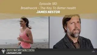 Breathing as the Key to Better Health with James Nestor