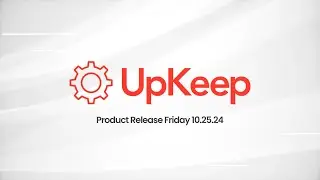 UpKeep Product Release: Printable QR Codes, Enhanced Analytics & Monthly Performance Emails