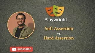 Soft Assertion vs Hard Assertion | Playwright | JavaScript