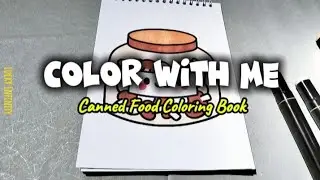 ASMR | Color With Me | Canned Food Coloring Book | Aimilo Markers | Part. 2