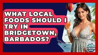 What Local Foods Should I Try In Bridgetown, Barbados? - The Rail and Cruise Experts