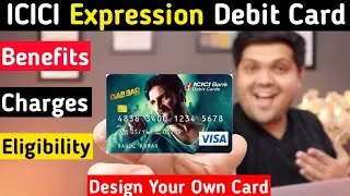 ICICI Bank Expression Debit Card Full Details | Benefits | Eligibility | Fees | 2022 Edition