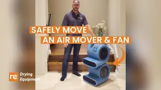 How to safely Move an Air Mover & Fan?